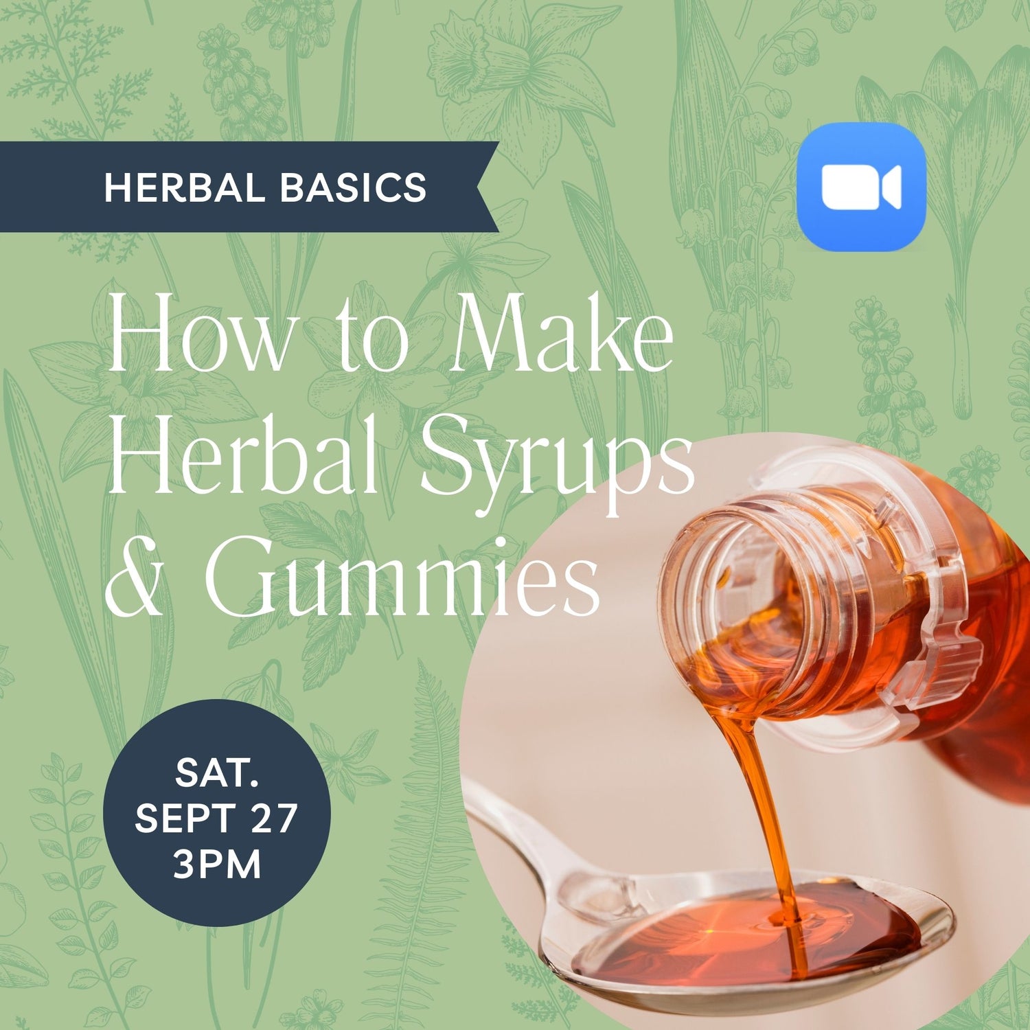 Virtual Ticket- Herbal Basics: How to Make Herbal Syrups & Gummies at Sat, Sep 27, 2025 03:00 PM CDT