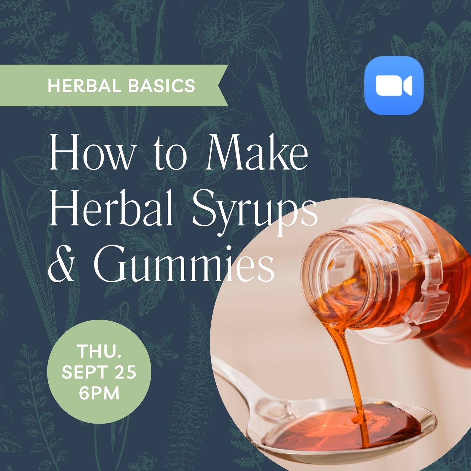Virtual Ticket- Herbal Basics: How to Make Herbal Syrups & Gummies at Thu, Sep 25, 2025 06:00 PM CDT